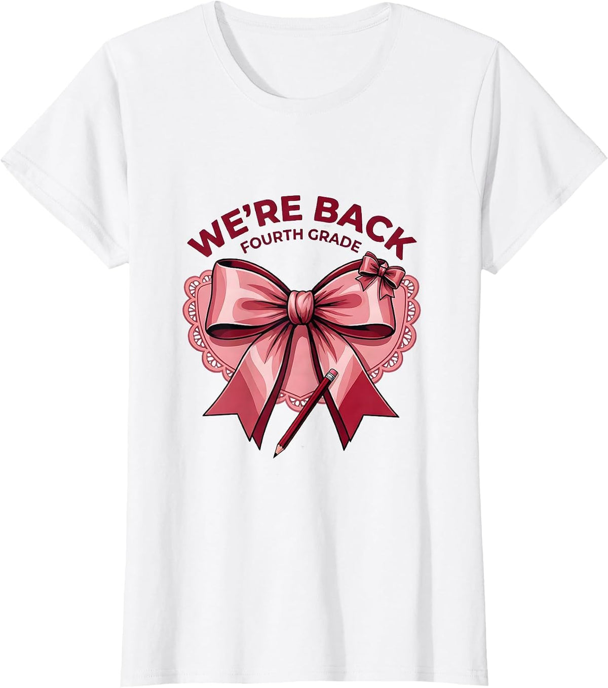 Women's We're Back Fourth Grade Coquette Bow Pencil Back to School T-Shirt - White