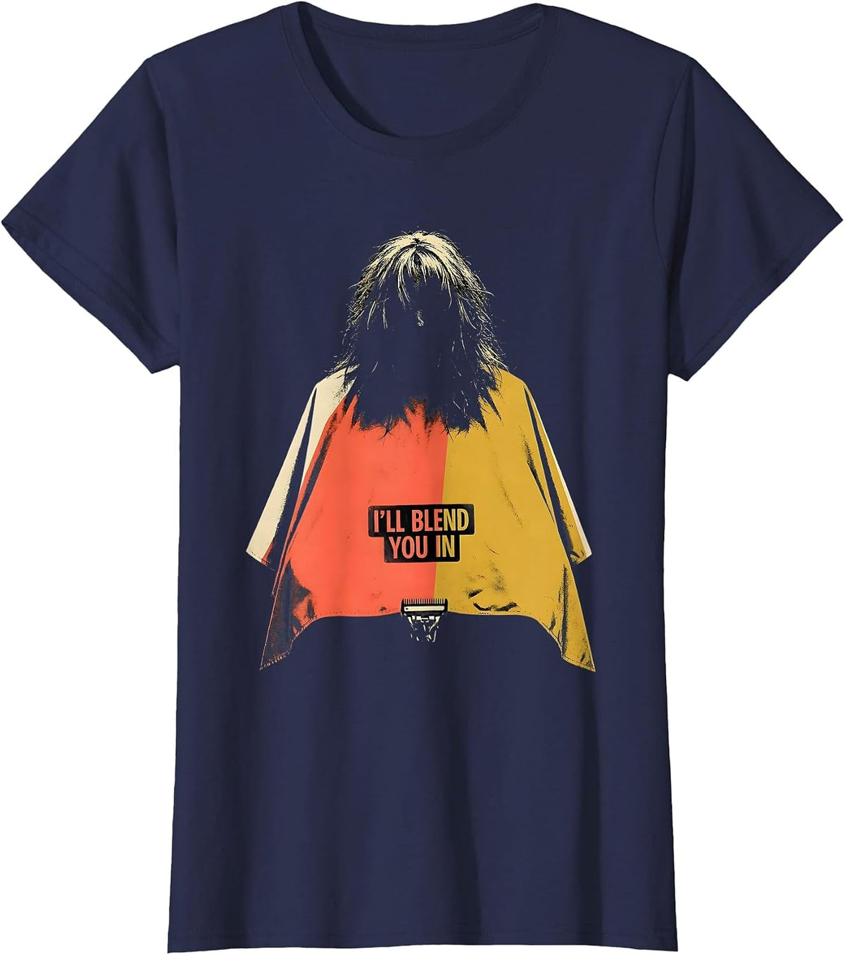 Women's I'll Blend You In Funny Barber Hairdresser Workwear Gift T-Shirt - Navy Blue