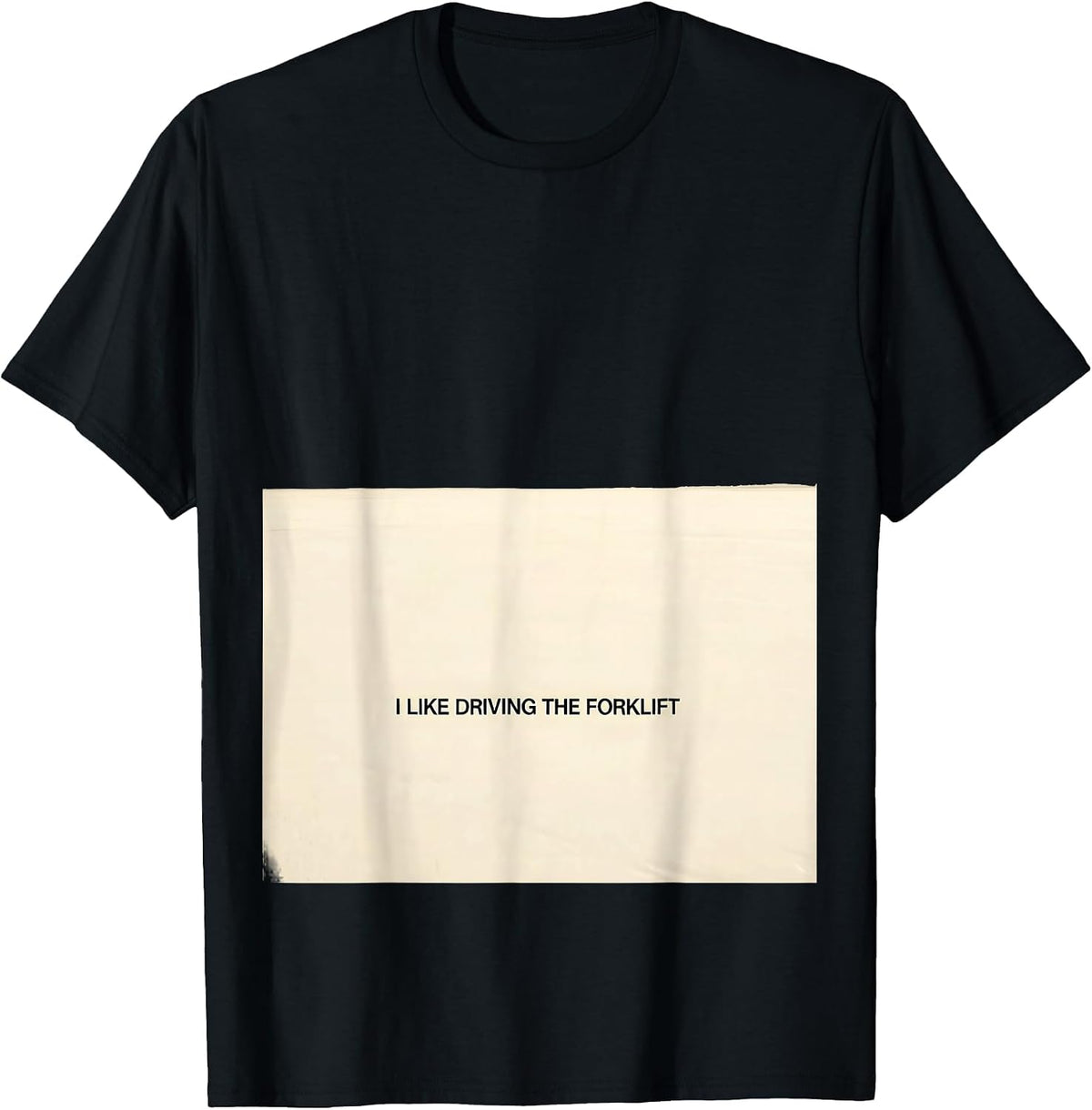 Men's I Like Driving The Forklift Funny Forklift Operator T-Shirt - Black
