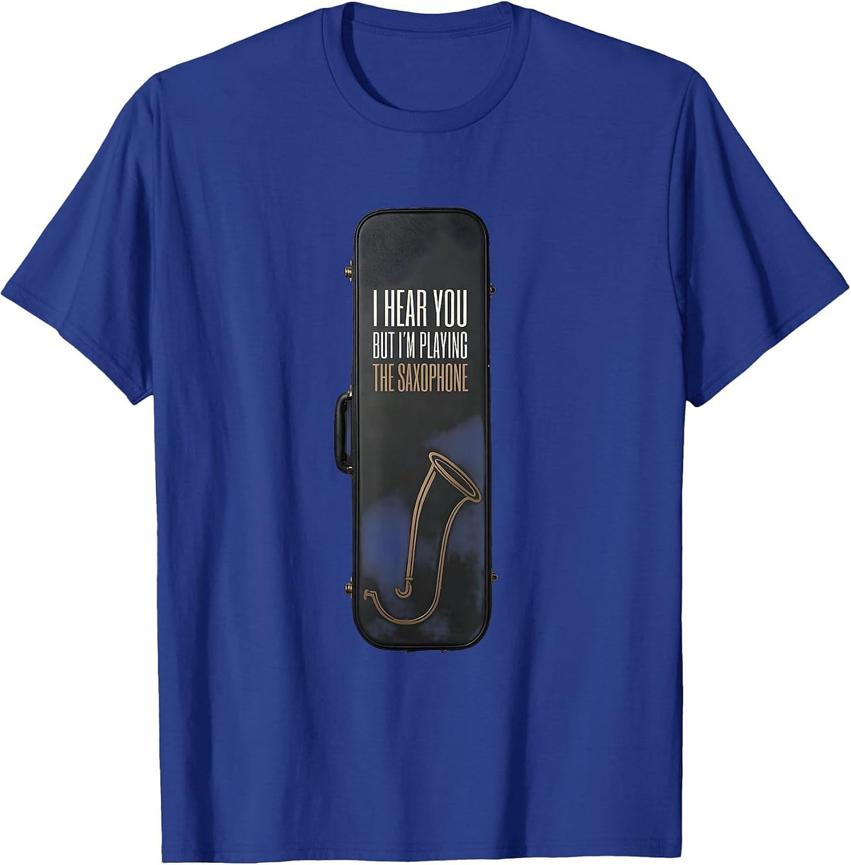 Men's I Hear You, But I'm Playing The Saxophone Funny T-Shirt - Royal Blue