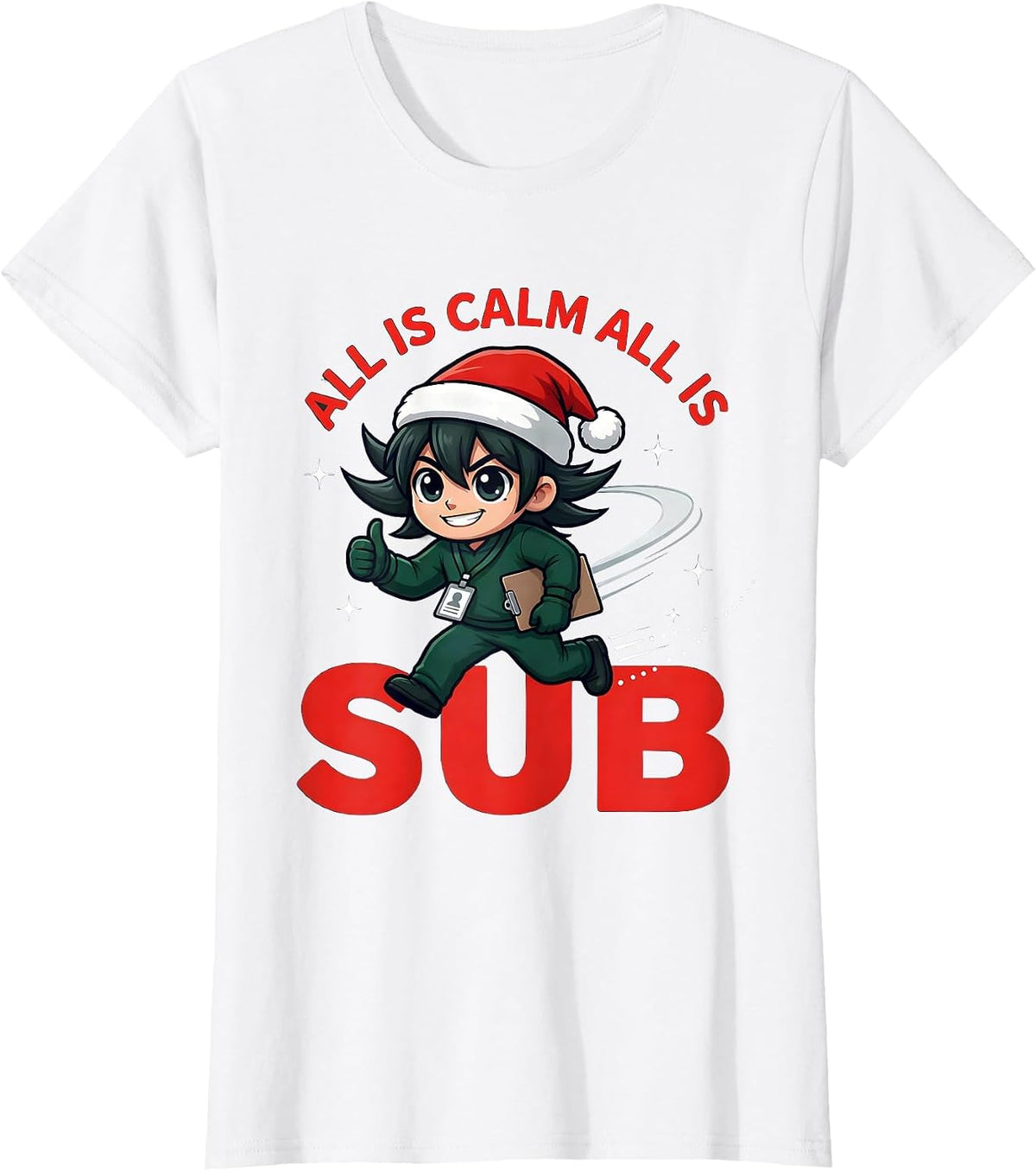 ALL IS CALM ALL IS SUB Funny Substitute Teacher Christmas T-Shirt - White
