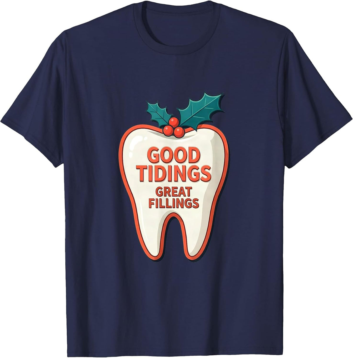 Good Tidings, Great Fillings Funny Dentist Christmas Dental T-Shirt - Navy Blue