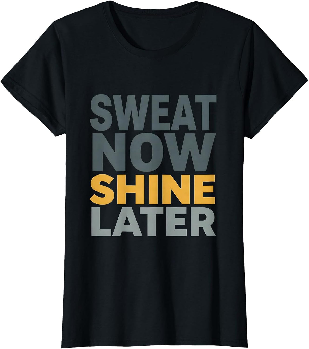 Sweat Now Shine Later Labor Day Hustle Design T-Shirt - Black
