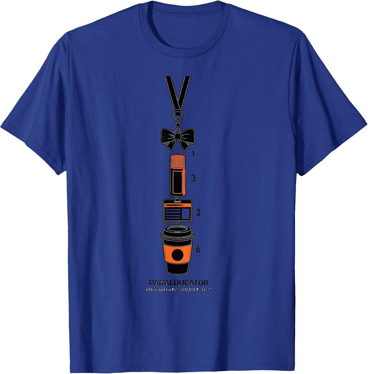 Men's Paraeducator: Some Assembly Required, Daily Paraeducator T-Shirt - Royal Blue