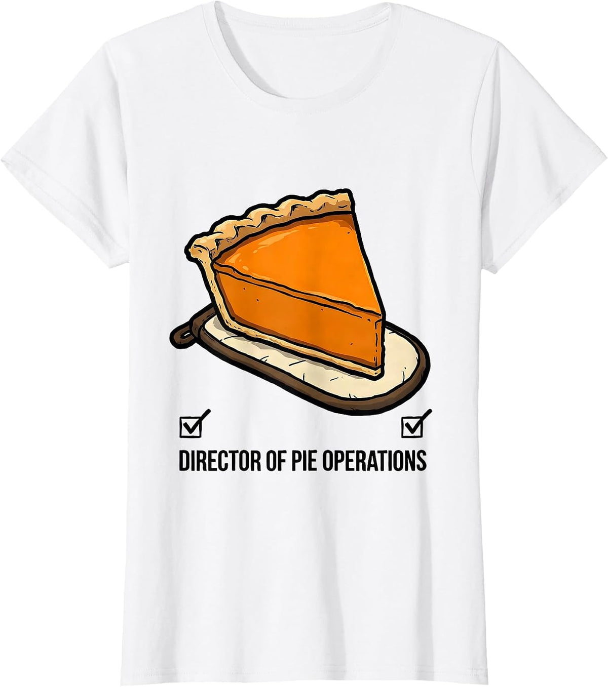 Director Of Pie Operations Funny Thanksgiving Pumpkin Pie T-Shirt - White