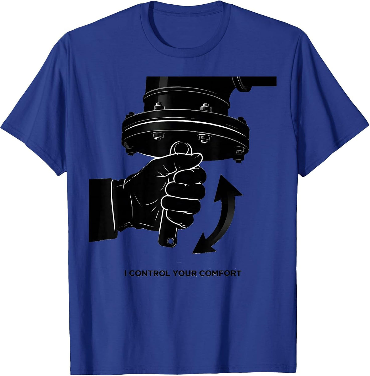 Men's I Control Your Comfort Funny HVAC Technician Dad T-Shirt - Royal Blue