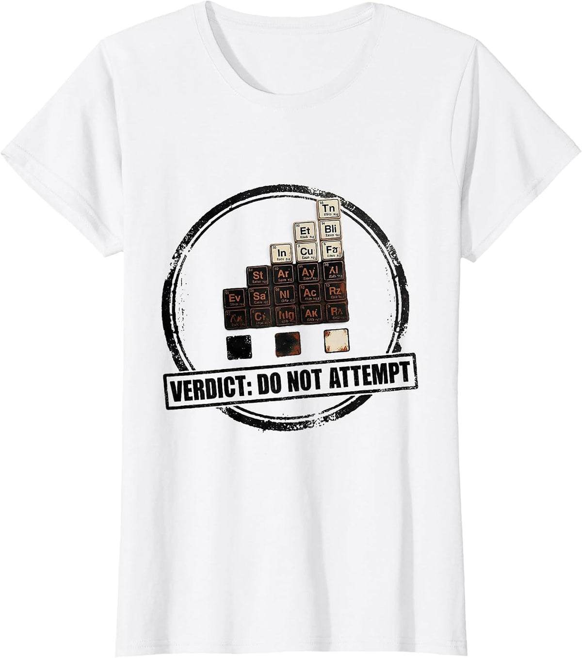 Women's Verdict: Do Not Attempt Funny Science Teacher Periodic Table T-Shirt - White