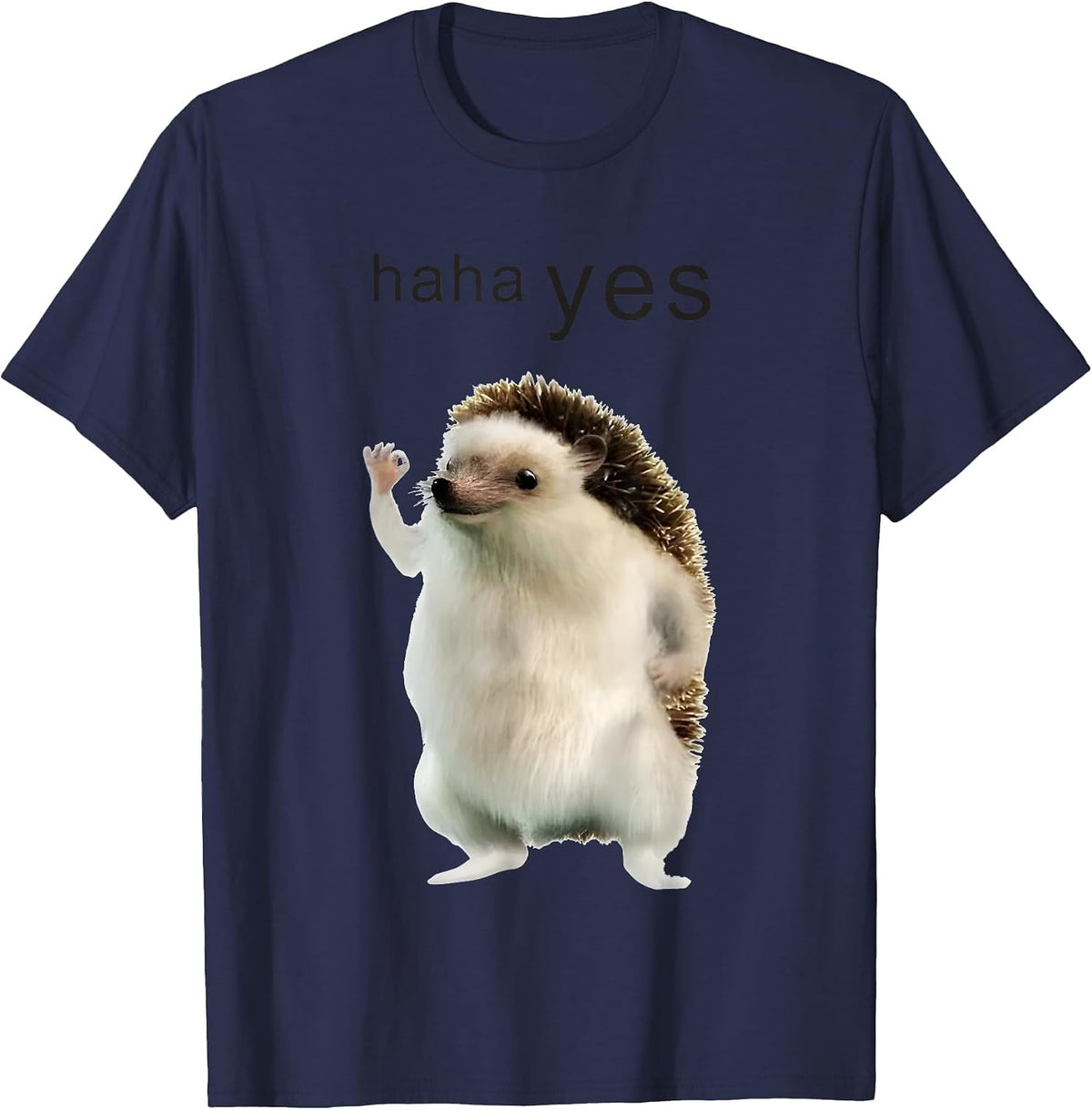 Hedgehog Haha Yes Funny for Men Women T-Shirt - Navy Blue