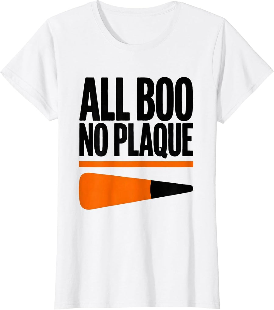 Women's All Boo, No Plaque Funny Dental Hygienist Halloween Humor T-Shirt - White