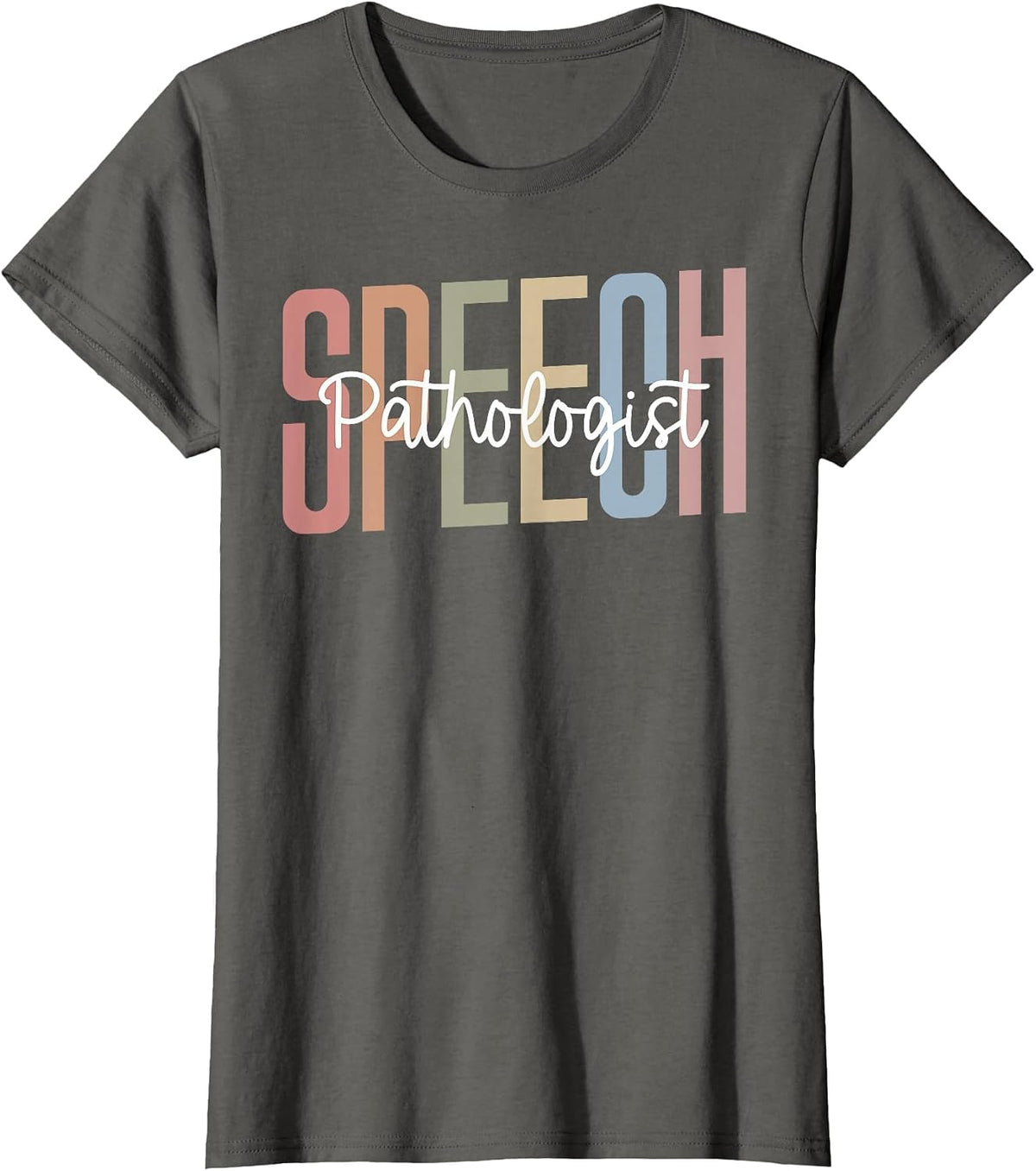 Speech Language Pathology Speech Pathologist for SLPs T-Shirt - Asphalt Grey