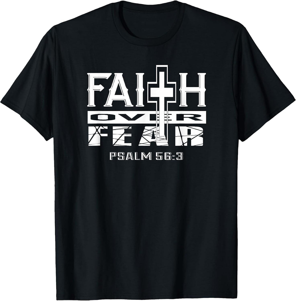 Faith Over Fear Psalm 56 3 Christian Bible Verse T-Shirt - Black