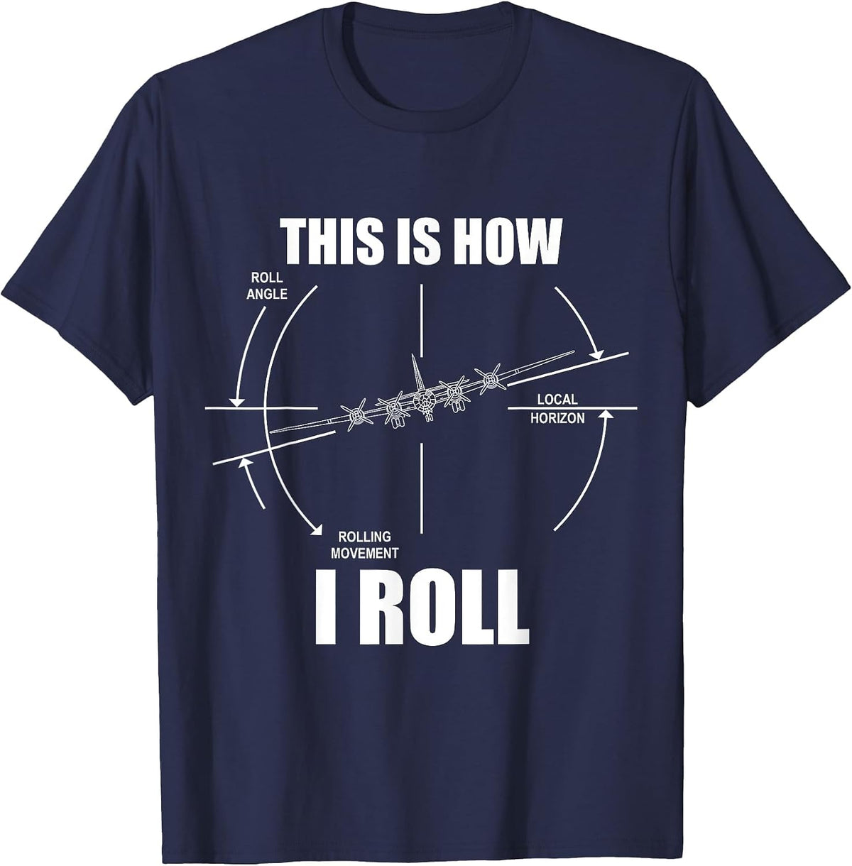 This is How I Roll B-29 Superfortress Pilot Flying B29 T-Shirt - Navy Blue