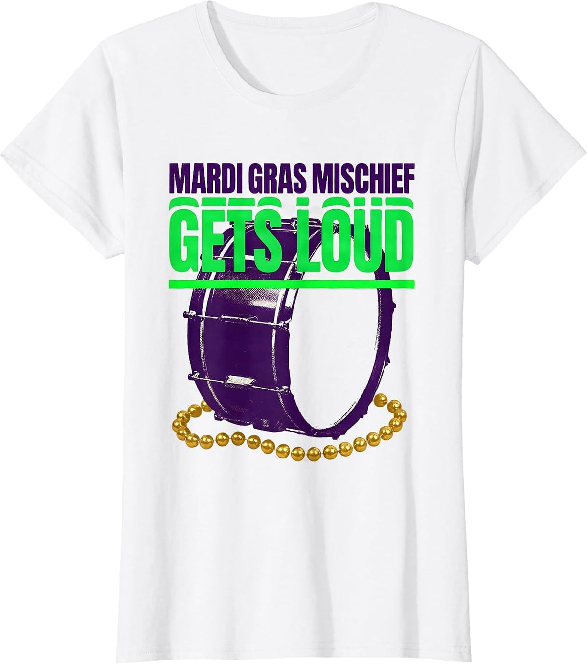 Mardi Gras Mischief Gets Loud Festive Carnival Party T-Shirt - White