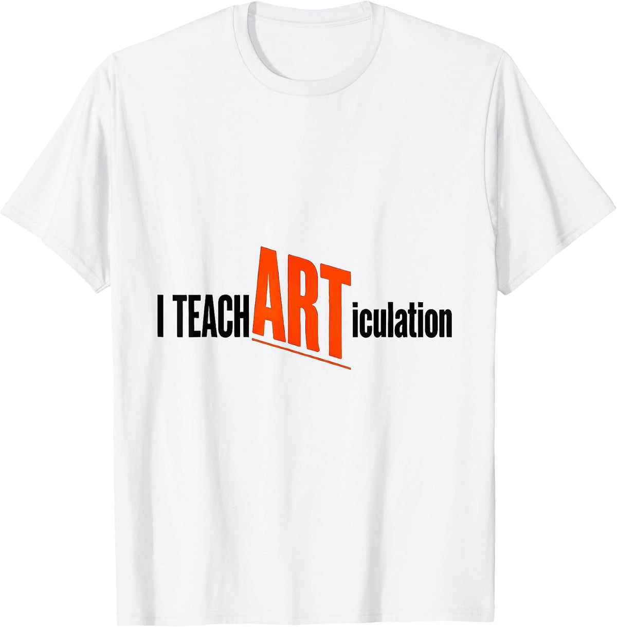 Men's I Teach ARTiculation Funny Speech Language Pathologist SLP T-Shirt - White