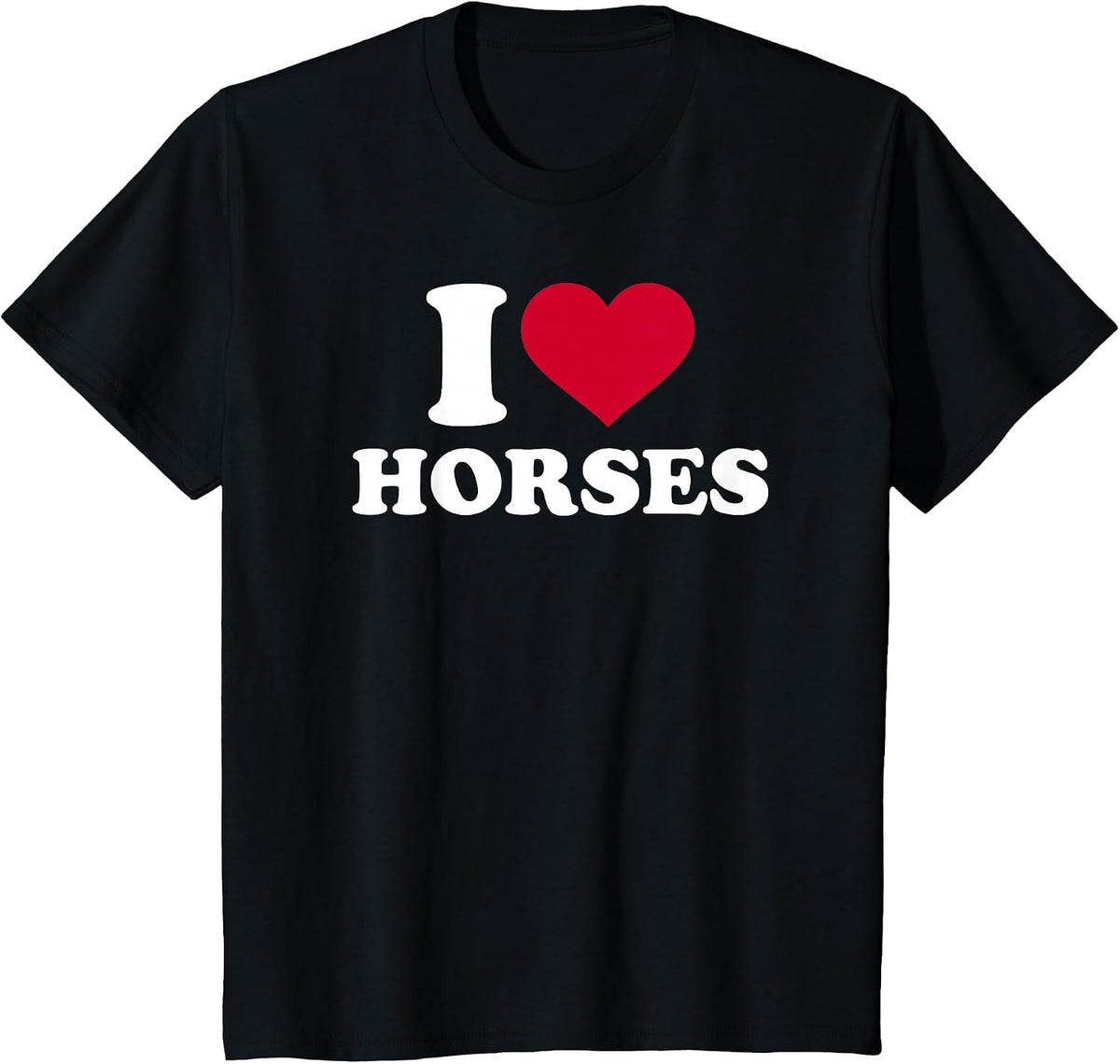 I Love Horses T-Shirt T-Shirt - Black