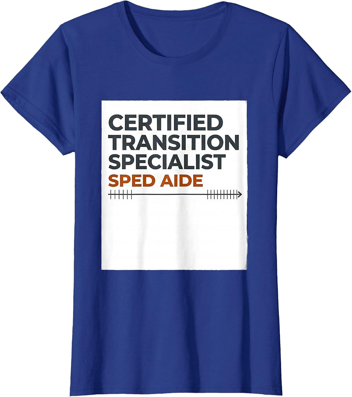 Women's Certified Transition Specialist, SPED Aide Funny T-Shirt - Royal Blue