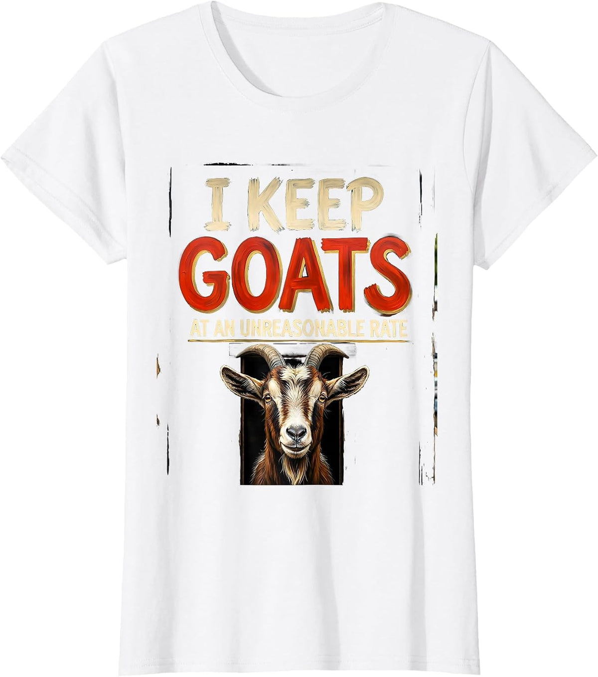 I Keep Goats At An Unreasonable Rate Funny Goat Lover Farm T-Shirt - White