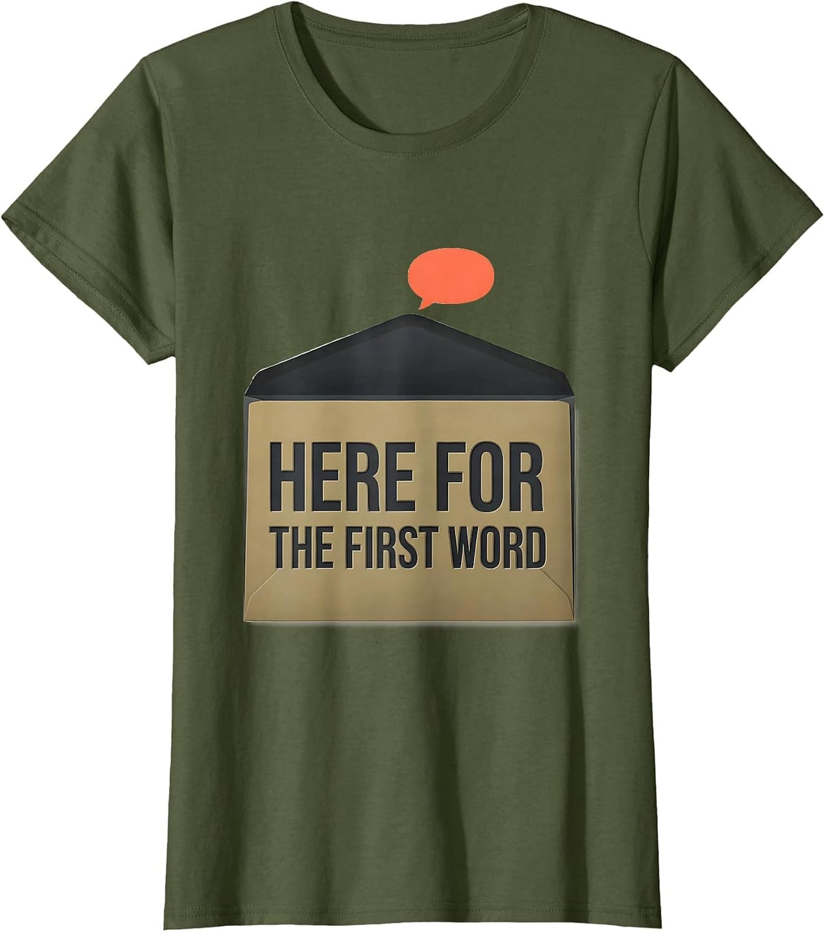 Women's Here For The First Word Speech Language Pathologist SLP T-Shirt - Olive Green