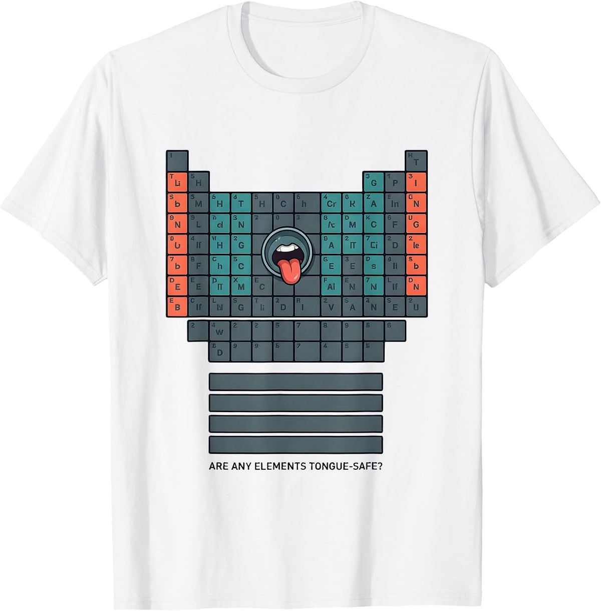 Men's Are Any Elements Tongue-Safe? Funny Periodic Table Science T-Shirt - White