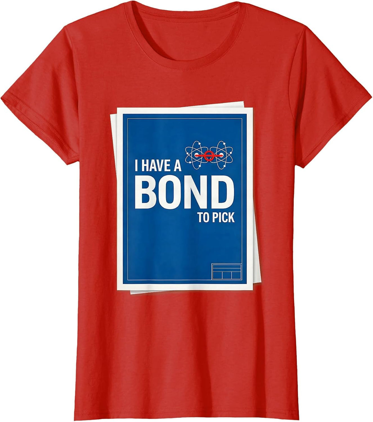 I Have A Bond To Pick Technical Blueprint Science Nerd Pun T-Shirt - Red