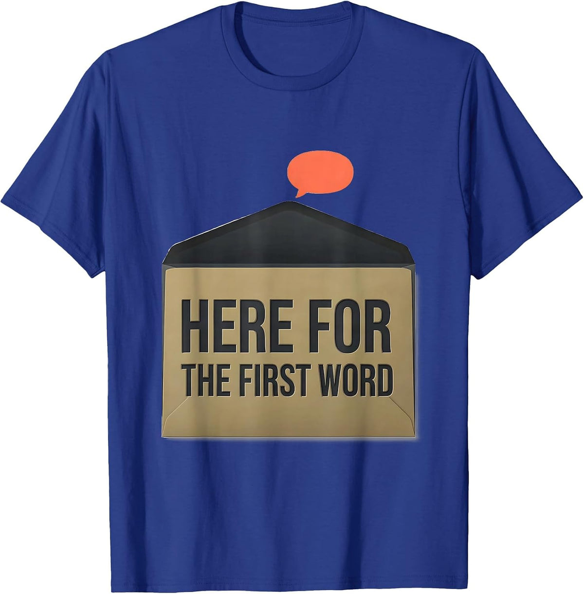 Men's Here For The First Word Speech Language Pathologist SLP T-Shirt - Royal Blue