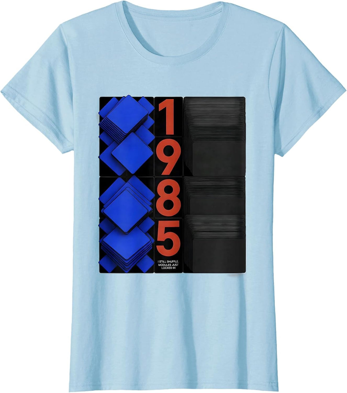 I Still Shuffle. Modules Just Locked In, 1985 Retro T-Shirt - Baby Blue