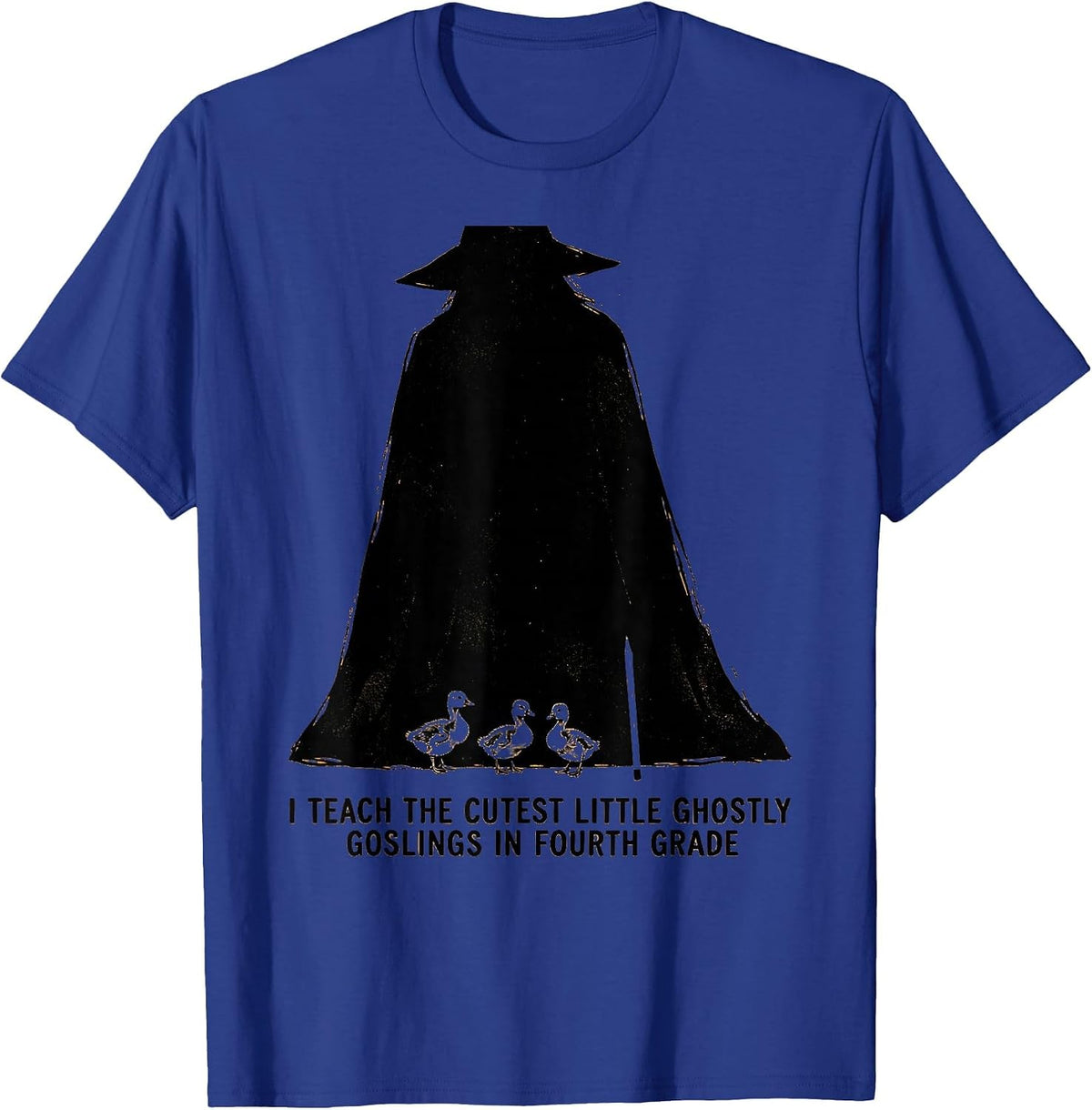 I Teach The Cutest Little Ghostly Goslings In Fourth Grade T-Shirt - Royal Blue