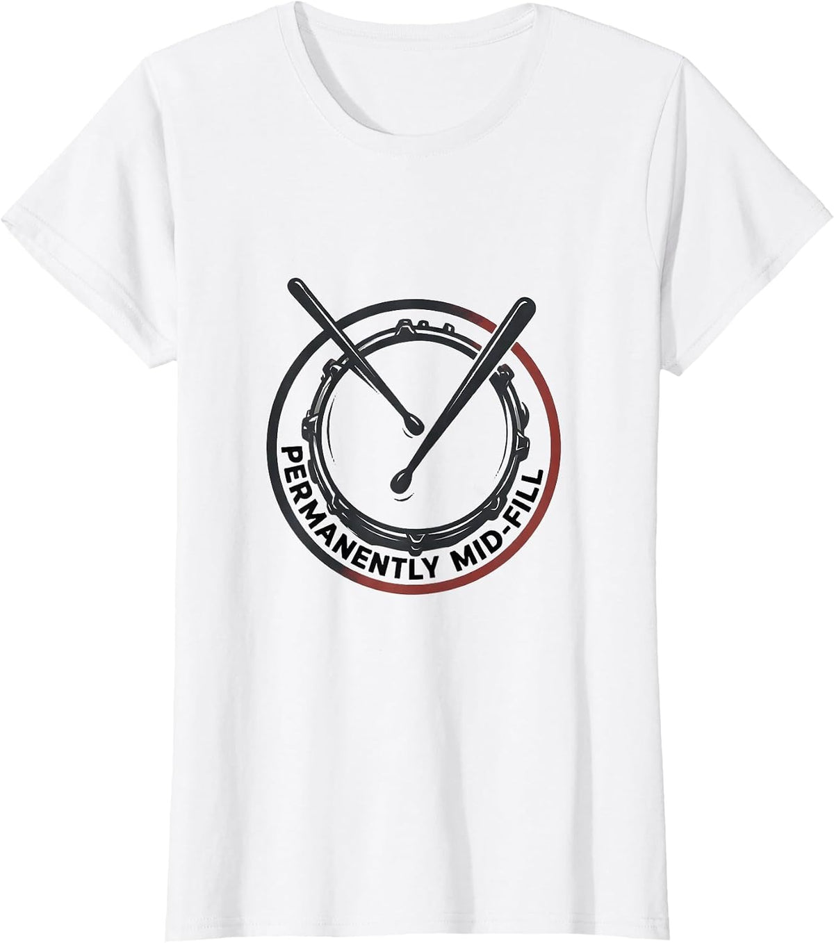 Women's Permanently Mid-Fill Minimalist Drummer Humor Casual Wear T-Shirt - White