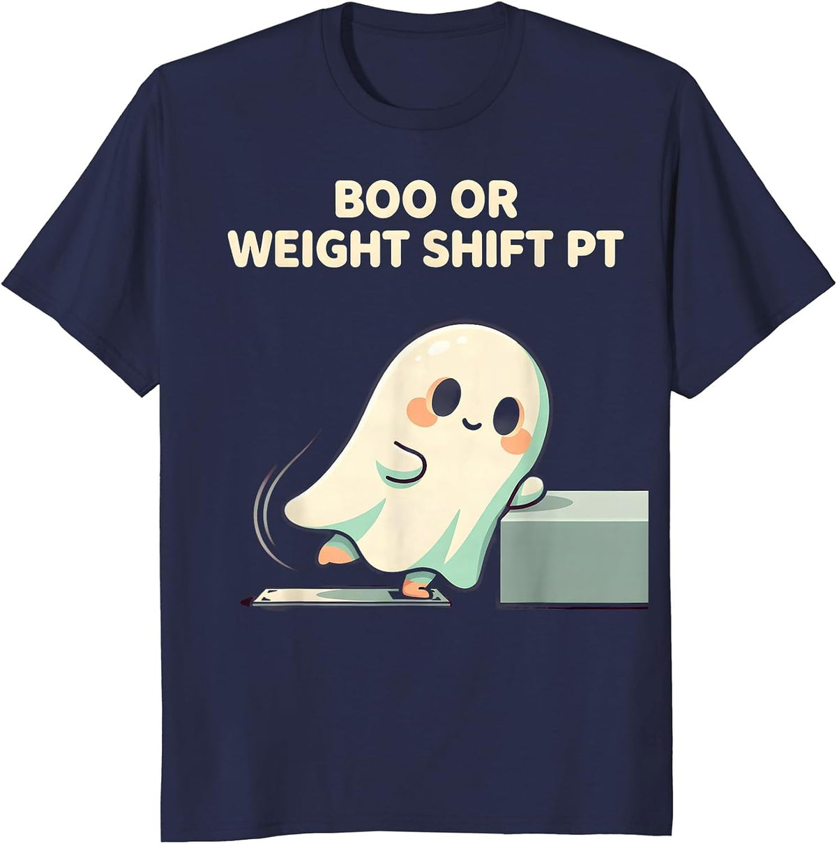 Boo Or Weight Shift PT Cute Kawaii Ghost Physical Therapist T-Shirt - Navy Blue