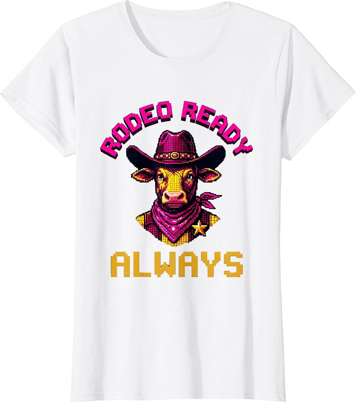 Rodeo Ready Always Cowboy Western Design T-Shirt - White