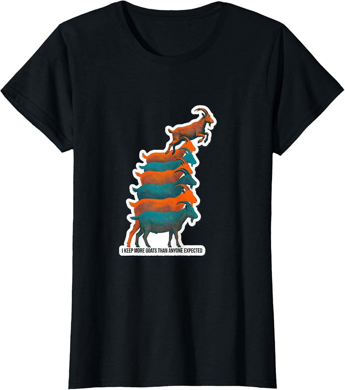 I Keep More Goats Than Anyone Expected Funny Goat Lover Farm T-Shirt - Black