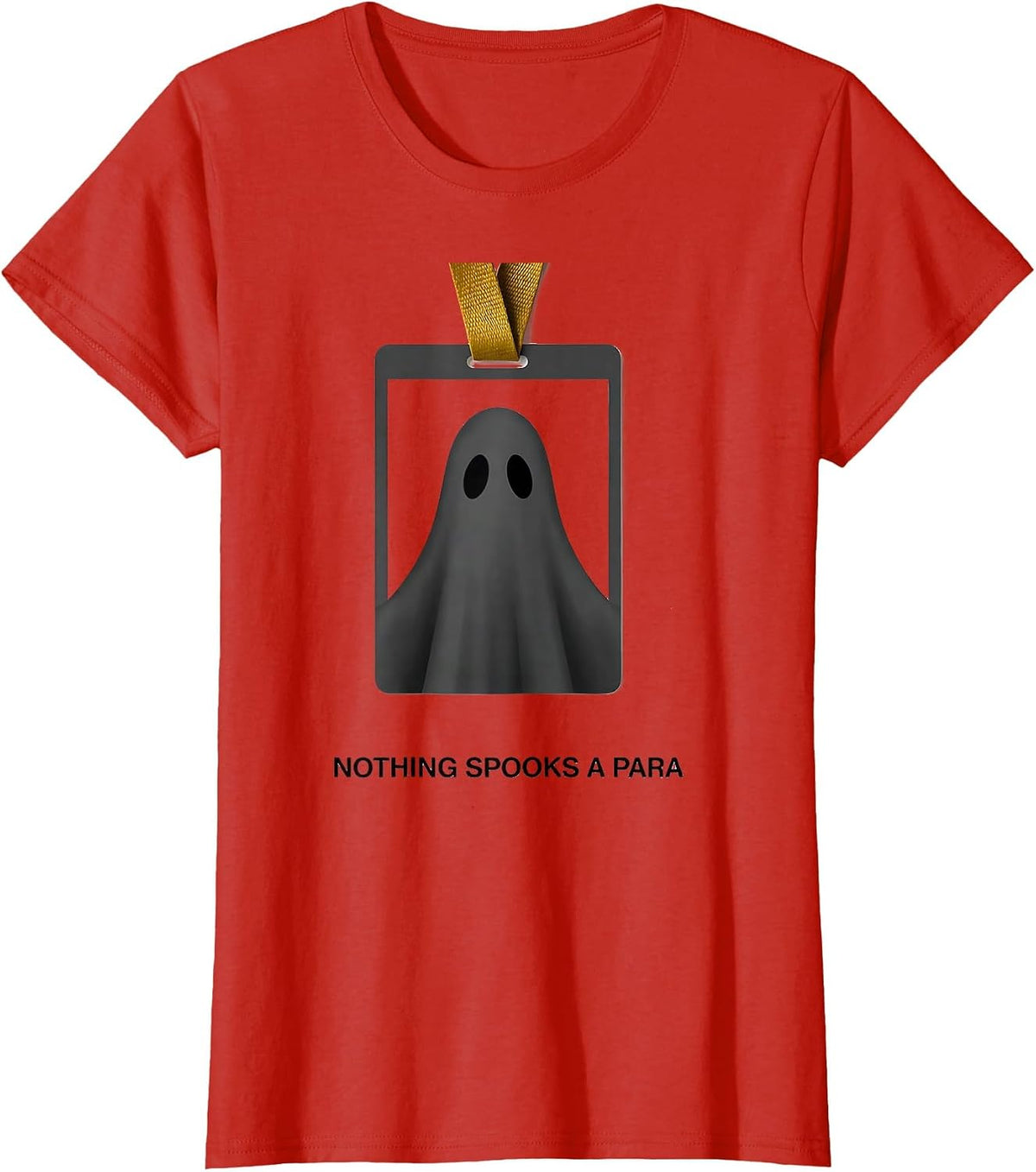 Nothing Spooks A Para Funny SPED Teacher Para Pro Ghost T-Shirt - Red