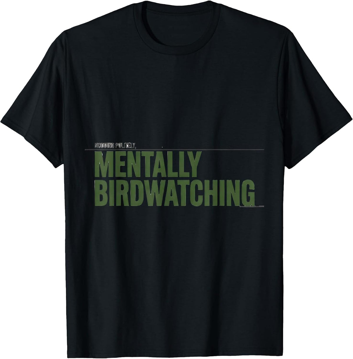Men's Nodding Politely, Mentally Birdwatching Funny Hobbyist T-Shirt - Black