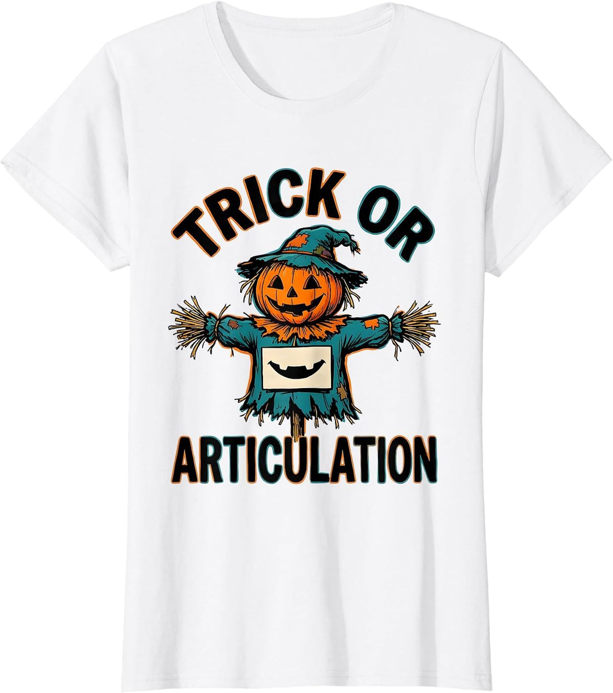 Trick Or Articulation Funny Speech Therapy SLP Teacher T-Shirt - White
