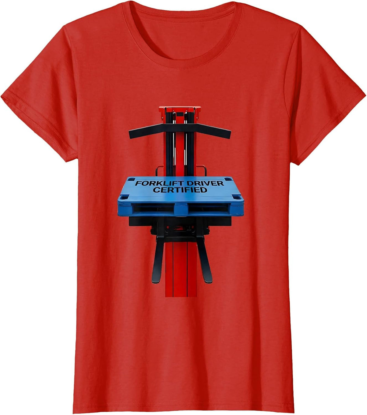 Women's Forklift Driver, Certified Funny Forklift Operator Warehouse T-Shirt - Red