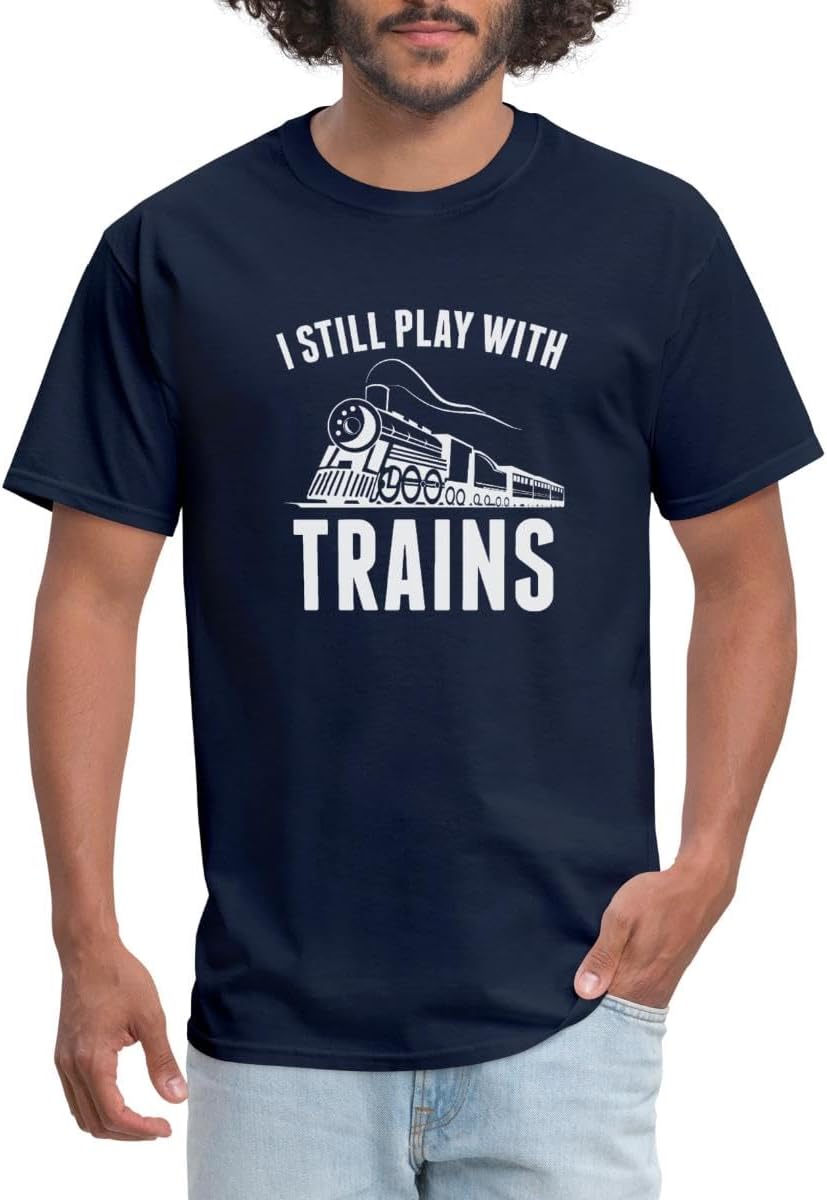 Spreadshirt Model Railroader I Still Play with Trains Men's T-Shirt - Navy