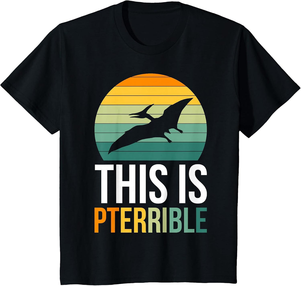 This is Pterodactyl Pterrible T-Shirt - Black