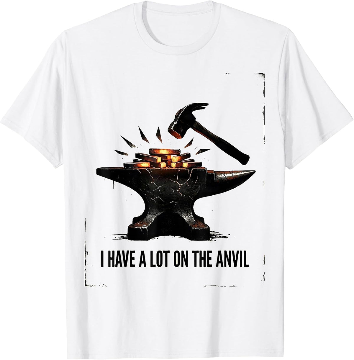 Men's I Have A Lot On The Anvil Distressed Funny Blacksmith Gift T-Shirt - White
