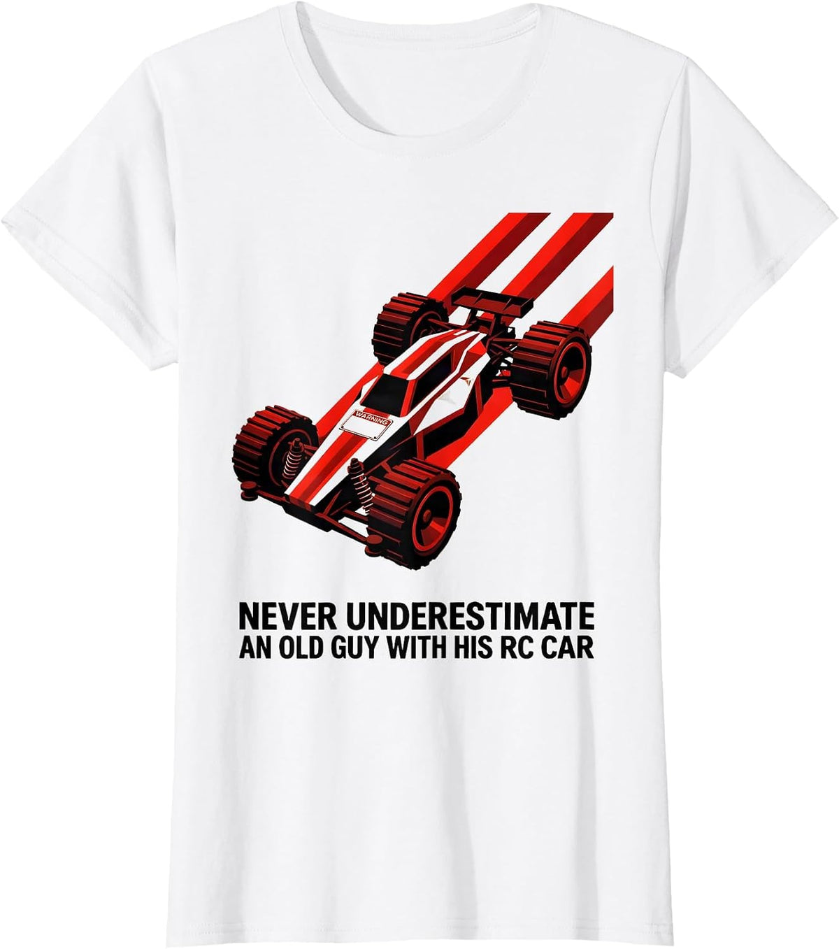 Never Underestimate An Old Guy With His RC Car Humor T-Shirt - White
