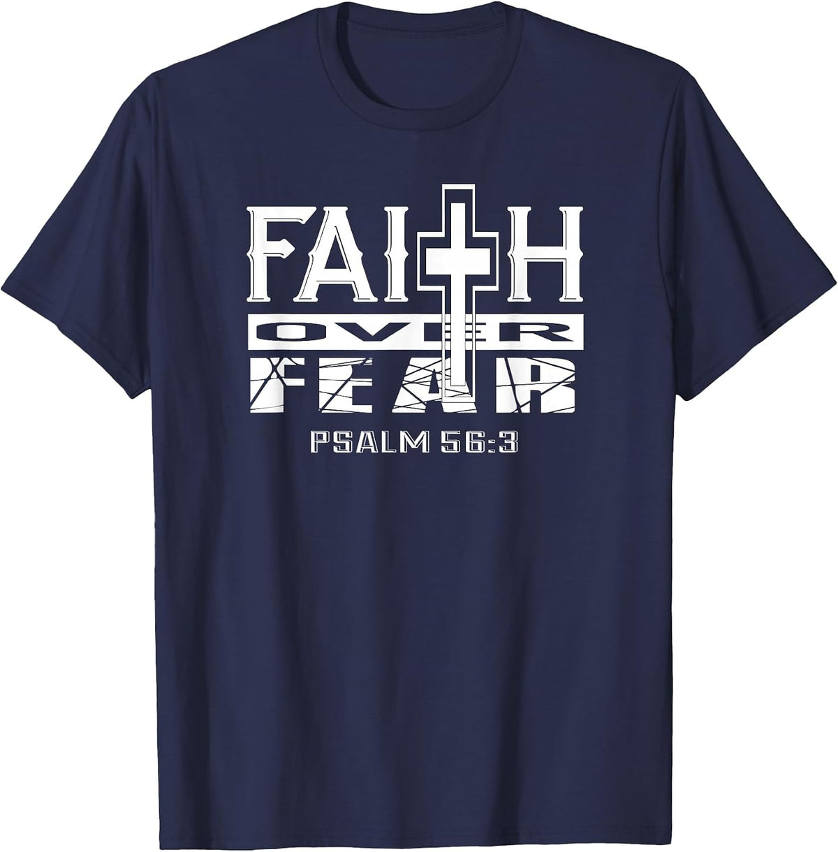 Faith Over Fear Psalm 56 3 Christian Bible Verse T-Shirt - Navy Blue