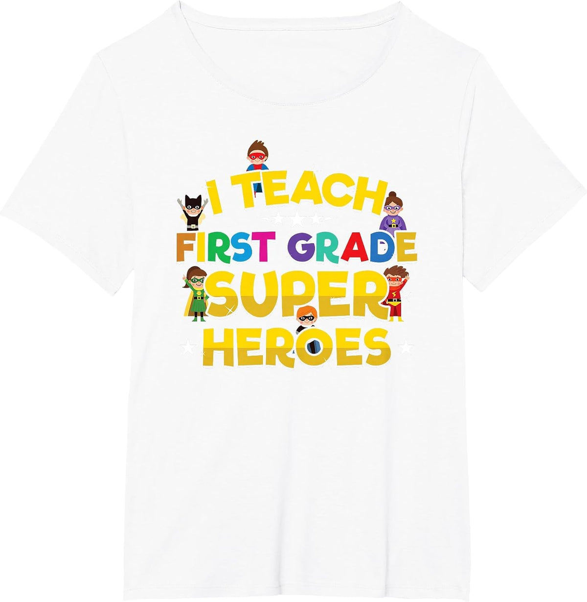 Teacher Superhero I Teach First Grade Superheroes T-Shirt - White