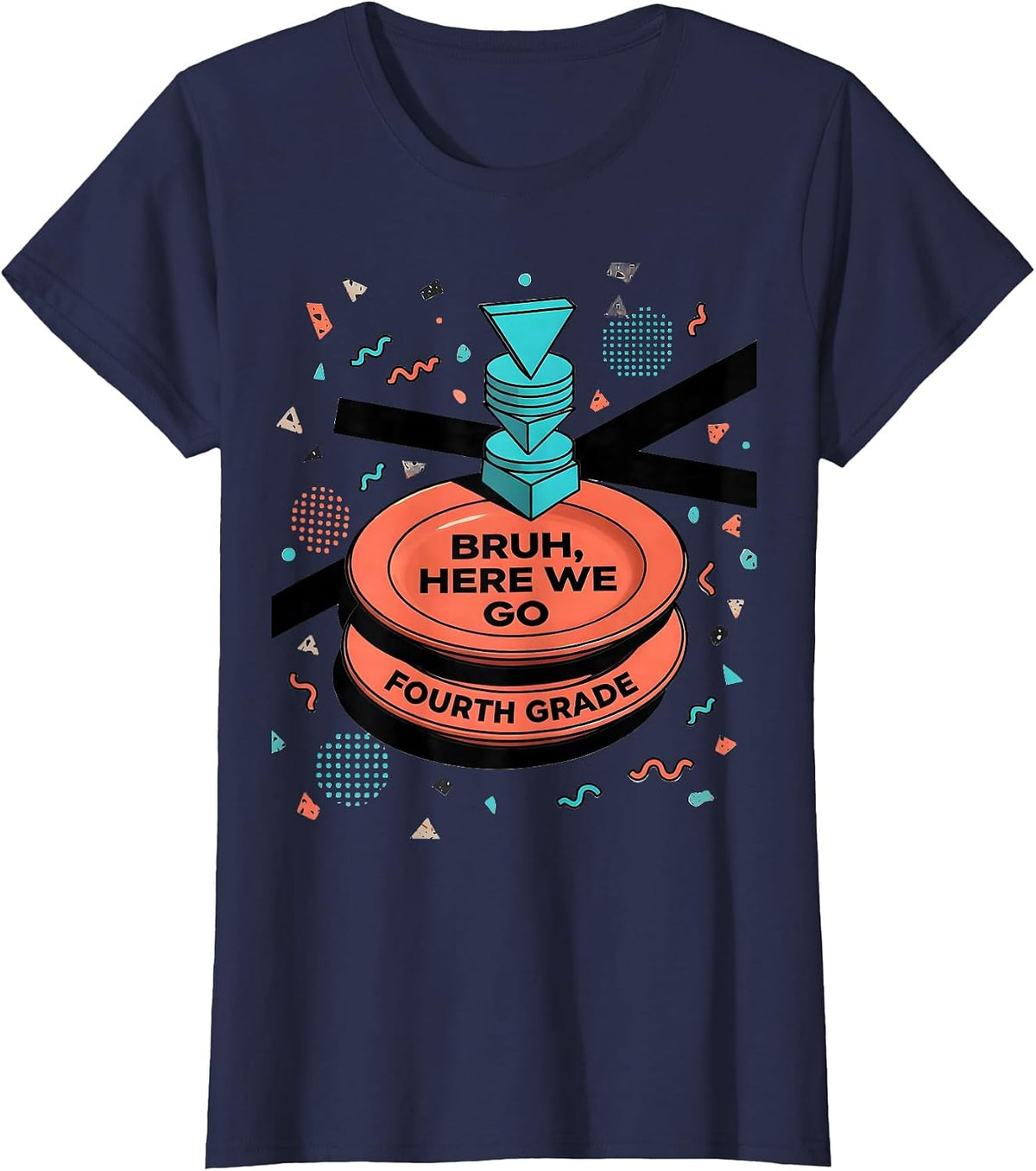 Women's Bruh Here We Go Fourth Grade Funny Back To School Meme Kids T-Shirt - Navy Blue