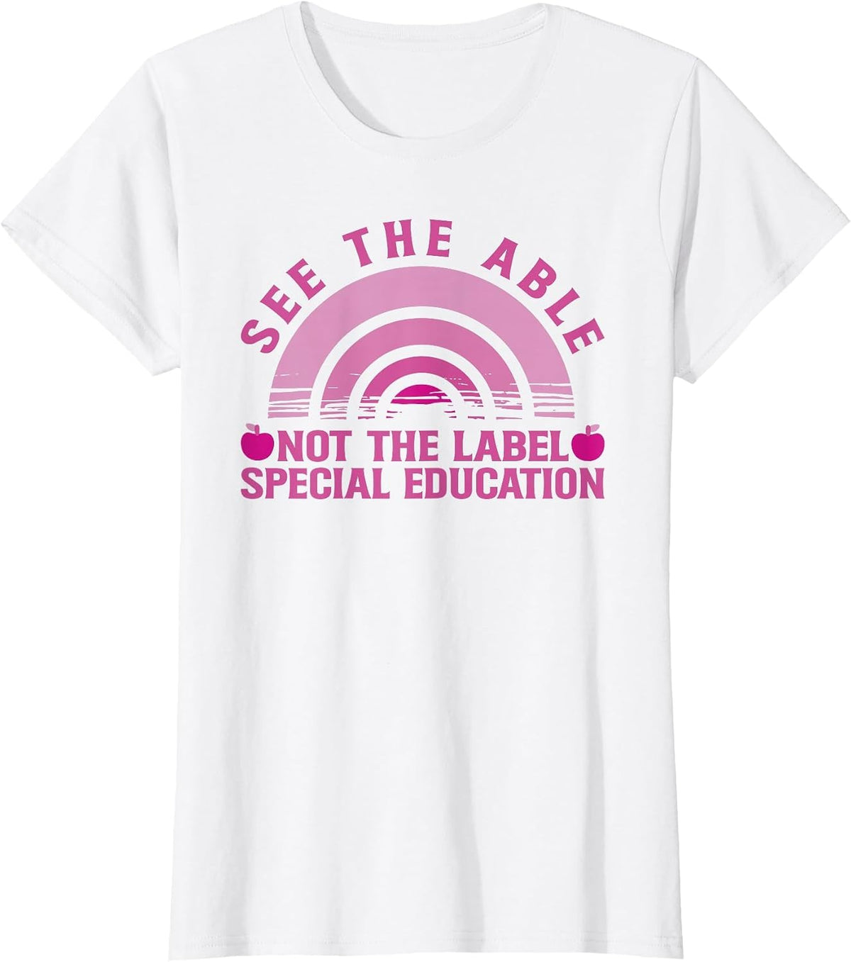 See The Able Not The Label - Special Education - Teacher T-Shirt - White
