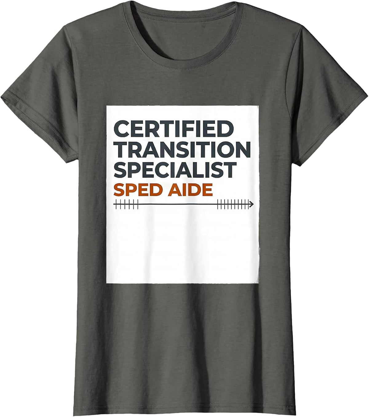 Women's Certified Transition Specialist, SPED Aide Funny T-Shirt - Asphalt Grey