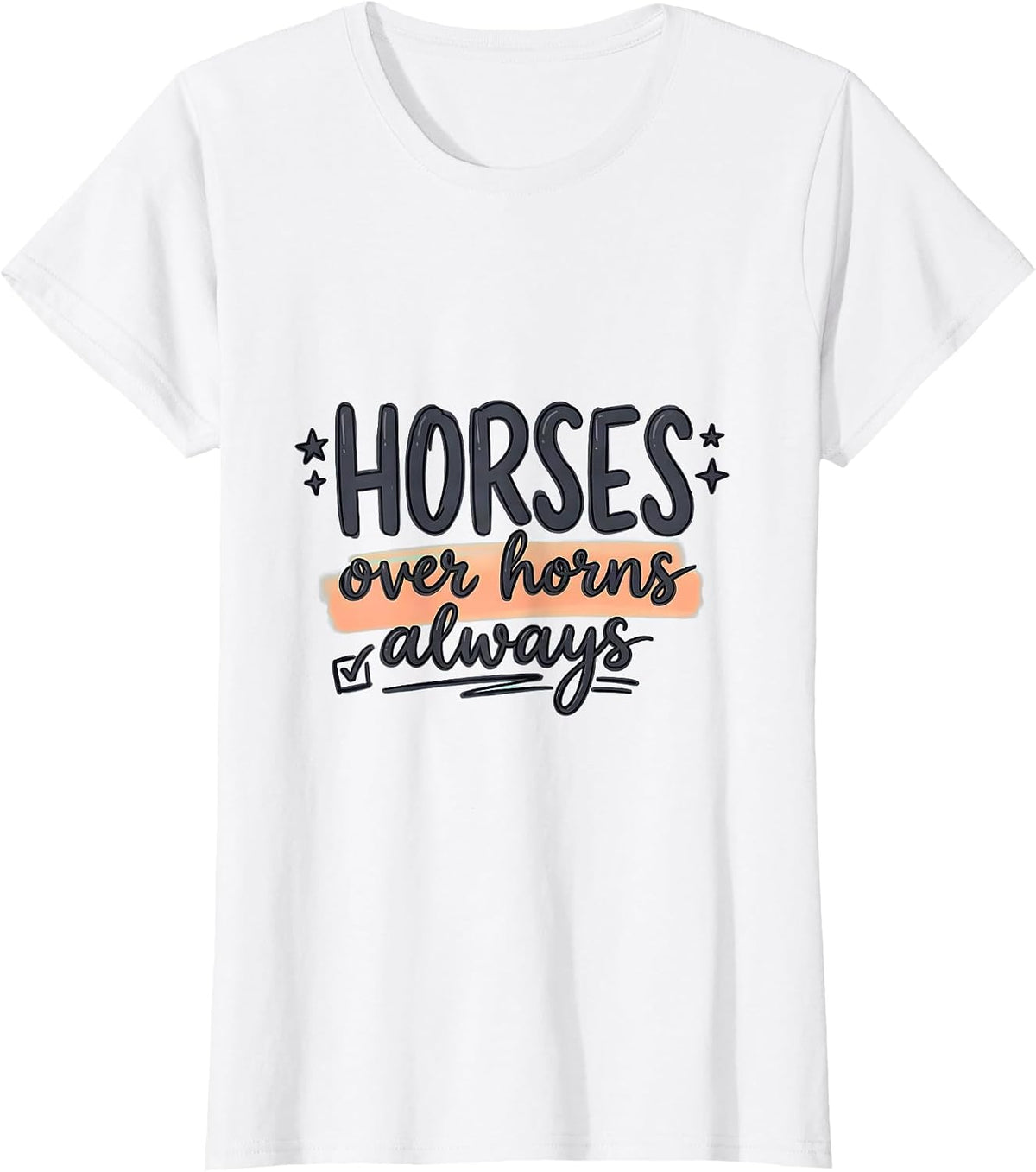 Women's Horses Over Horns Always Equestrian Design T-Shirt - White