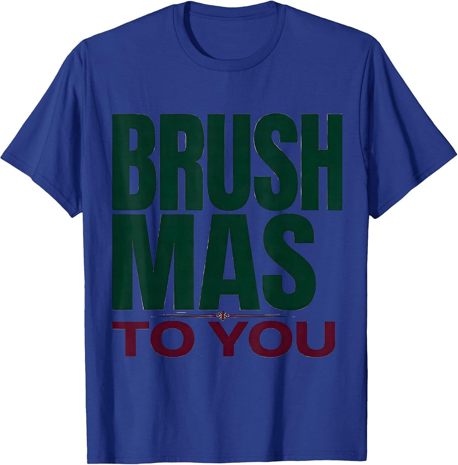 Brushmas To You Funny Dental Christmas Dentist Hygienist T-Shirt - Royal Blue