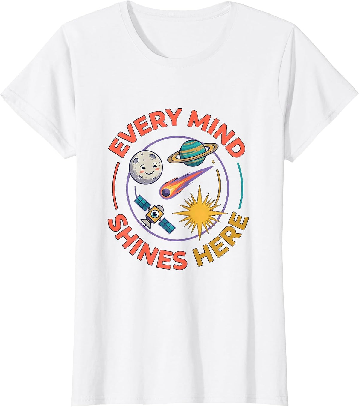 Every Mind Shines Here Neurodiverse Universe Special T-Shirt - White