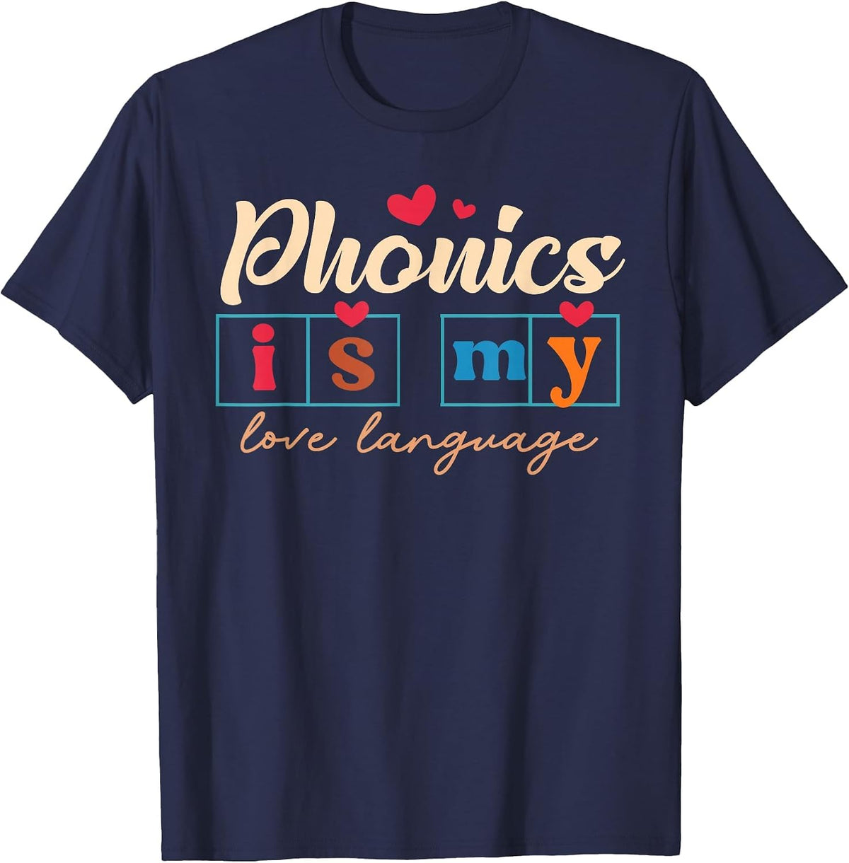 Science of Reading Teacher Phonics is My Love Language T-Shirt - Navy Blue