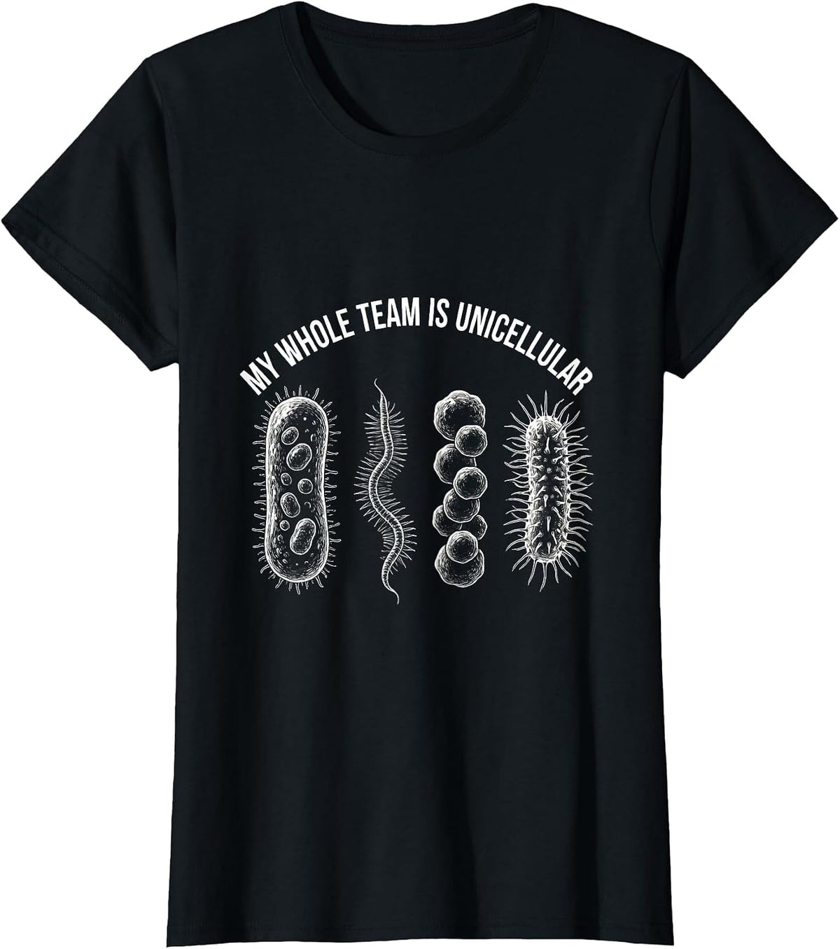Women's My Whole Team Is Unicellular Funny Lab Week Biology Humor T-Shirt - Black