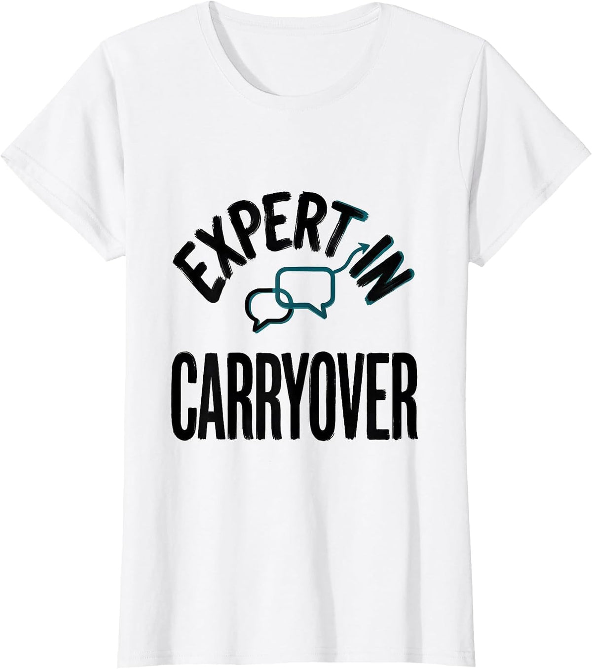 Women's Expert In Carryover Funny Speech Language Pathologist SLP T-Shirt - White